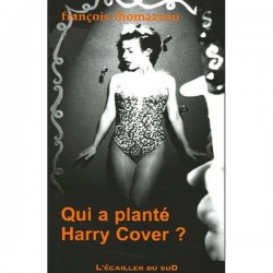 Qui a planté Harry Cover ?