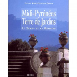 Midi Pyrénées : Terre de jardins