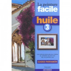 La peinture facile : Huile N°3